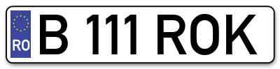 Placuta inmatriculare numar auto  B-111-ROK, B 111 ROK, B111ROK