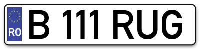 Placuta inmatriculare numar auto  B-111-RUG, B 111 RUG, B111RUG