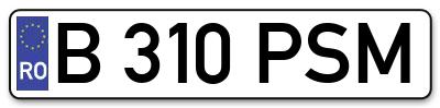 Placuta inmatriculare numar auto  B-310-PSM, B 310 PSM, B310PSM