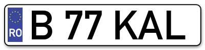 Placuta inmatriculare numar auto  B-77-KAL, B 77 KAL, B77KAL