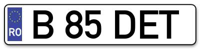 Placuta inmatriculare numar auto  B-85-DET, B 85 DET, B85DET