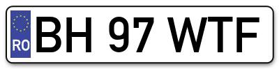 Placuta inmatriculare numar auto  BH-97-WTF, BH 97 WTF, BH97WTF