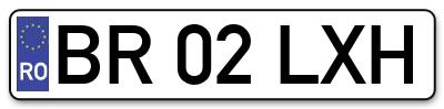 Placuta inmatriculare numar auto  BR-02-LXH, BR 02 LXH, BR02LXH
