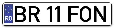 Placuta inmatriculare numar auto  BR-11-FON, BR 11 FON, BR11FON