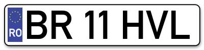 Placuta inmatriculare numar auto  BR-11-HVL, BR 11 HVL, BR11HVL