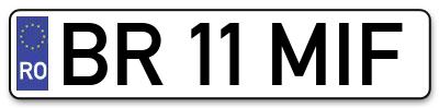 Placuta inmatriculare numar auto  BR-11-MIF, BR 11 MIF, BR11MIF