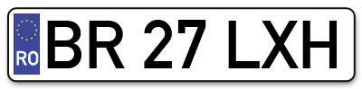 Placuta inmatriculare numar auto  BR-27-LXH, BR 27 LXH, BR27LXH