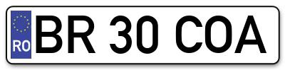 Placuta inmatriculare numar auto  BR-30-COA, BR 30 COA, BR30COA