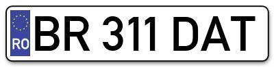 Placuta inmatriculare numar auto  BR-311-DAT, BR 311 DAT, BR311DAT