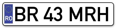 Placuta inmatriculare numar auto  BR-43-MRH, BR 43 MRH, BR43MRH
