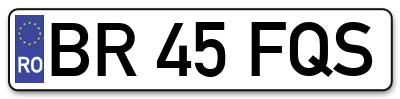 Placuta inmatriculare numar auto  BR-45-FQS, BR 45 FQS, BR45FQS