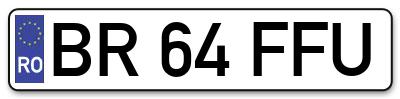 Placuta inmatriculare numar auto  BR-64-FFU, BR 64 FFU, BR64FFU