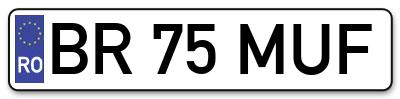 Placuta inmatriculare numar auto  BR-75-MUF, BR 75 MUF, BR75MUF