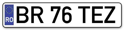 Placuta inmatriculare numar auto  BR-76-TEZ, BR 76 TEZ, BR76TEZ