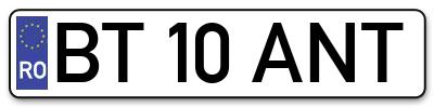 Placuta inmatriculare numar auto  BT-10-ANT, BT 10 ANT, BT10ANT