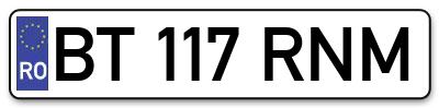 Placuta inmatriculare numar auto  BT-117-RNM, BT 117 RNM, BT117RNM