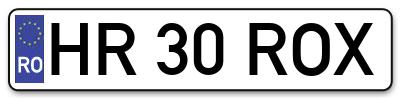 Placuta inmatriculare numar auto  HR-30-ROX, HR 30 ROX, HR30ROX