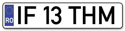 Placuta inmatriculare numar auto  IF-13-THM, IF 13 THM, IF13THM