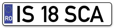 Placuta inmatriculare numar auto  IS-18-SCA, IS 18 SCA, IS18SCA