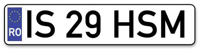 Placuta inmatriculare numar auto  IS-29-HSM, IS 29 HSM, IS29HSM