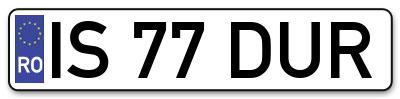 Placuta inmatriculare numar auto  IS-77-DUR, IS 77 DUR, IS77DUR