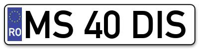 Placuta inmatriculare numar auto  MS-40-DIS, MS 40 DIS, MS40DIS