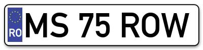 Placuta inmatriculare numar auto  MS-75-ROW, MS 75 ROW, MS75ROW