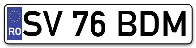 Placuta inmatriculare numar auto  SV-76-BDM, SV 76 BDM, SV76BDM
