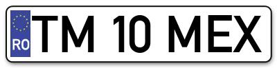 Placuta inmatriculare numar auto  TM-10-MEX, TM 10 MEX, TM10MEX