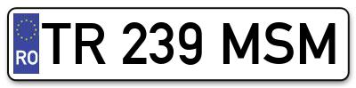 Placuta inmatriculare numar auto  TR-239-MSM, TR 239 MSM, TR239MSM