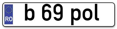 Placuta inmatriculare numar auto  b-69-pol, b 69 pol, b69pol